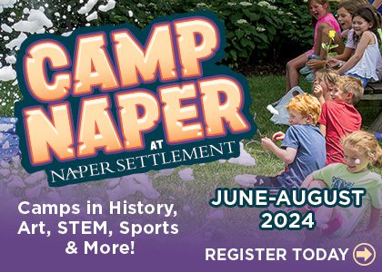 Camp Naper at Naper Settlement. Register Today!