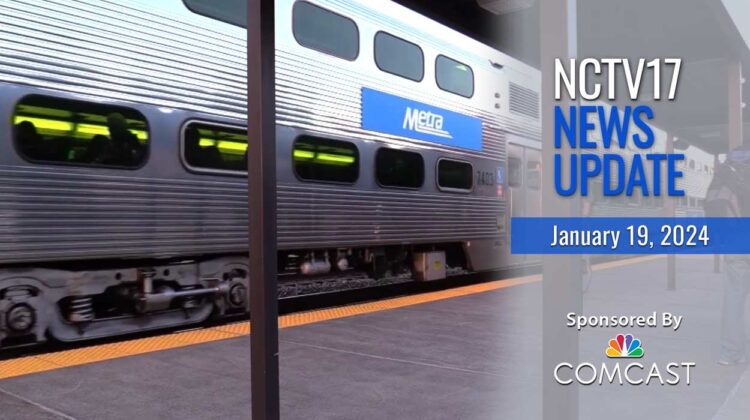 NCTV17 News Update slate for January 19, 2024 with Metra train in background