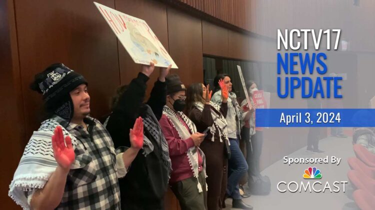 NCTV17 News Update slate for April 3, 2024 with protesters pushing for Gaza cease-fire resolution at council in background