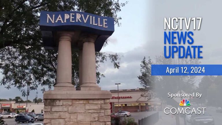 NCTV17 News Update slate for April 12, 2023 with Naperville sign in background