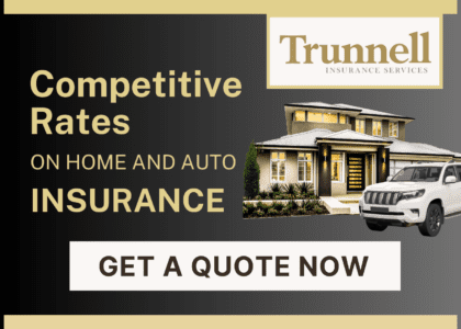 Trunnell Insurance. Competitive Rates on Home and Auto Insurance.