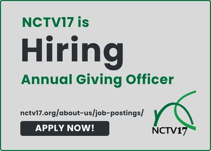 NCTV17 is hiring an Annual Giving Officer. Apply today!