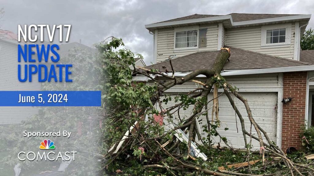 NCTV17 News Update slate for June 5, 2024 with home with tree fallen on it and tornado damage in background