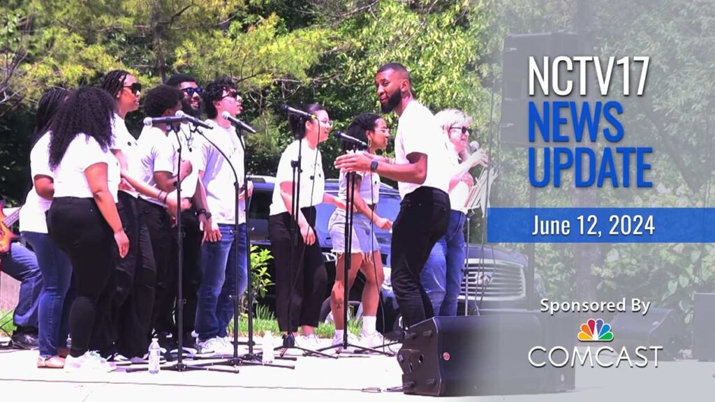 NCTV17 News Update slate for June 12, 2024 with on-stage choir at Juneteenth celebration in background