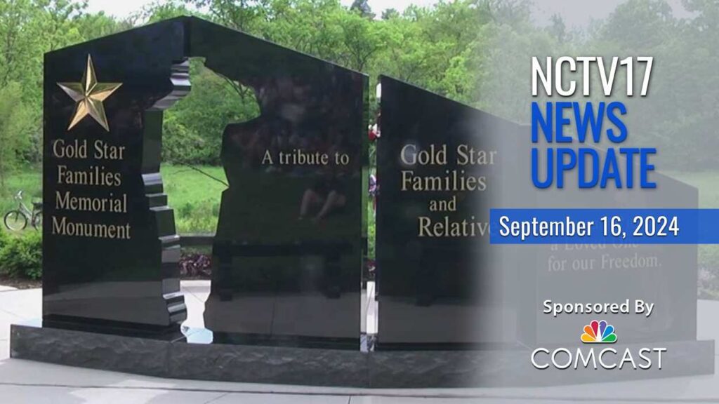NCTV17 news update for September 16, 2024 with Gold Star Families Memorial Monument in background
