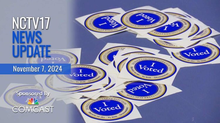 NCTV17 News Update slate for November 7, 2024 with I voted stickers for voter turnout in background