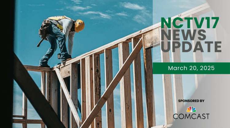 NCTV17 News Update slate for March 20, 2025 with construction worker on wood frame in background for first story on senior homes planned