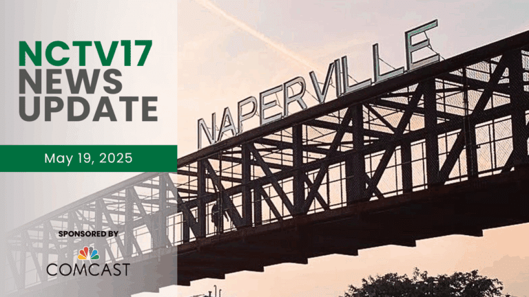 NCTV17 News Update slate for May 19, 2025 with Naperville sign on pedestrian bridge in background